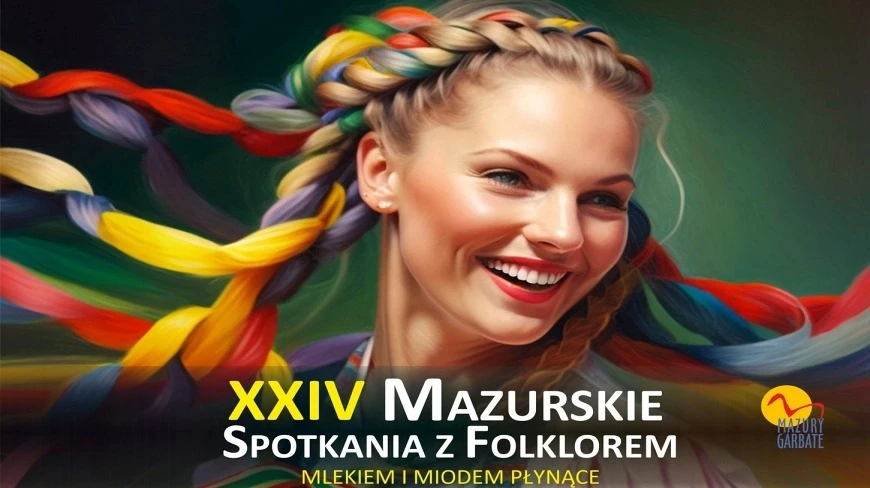 XXIV Mazurskie Spotkania z folklorem mlekiem i miodem płynące