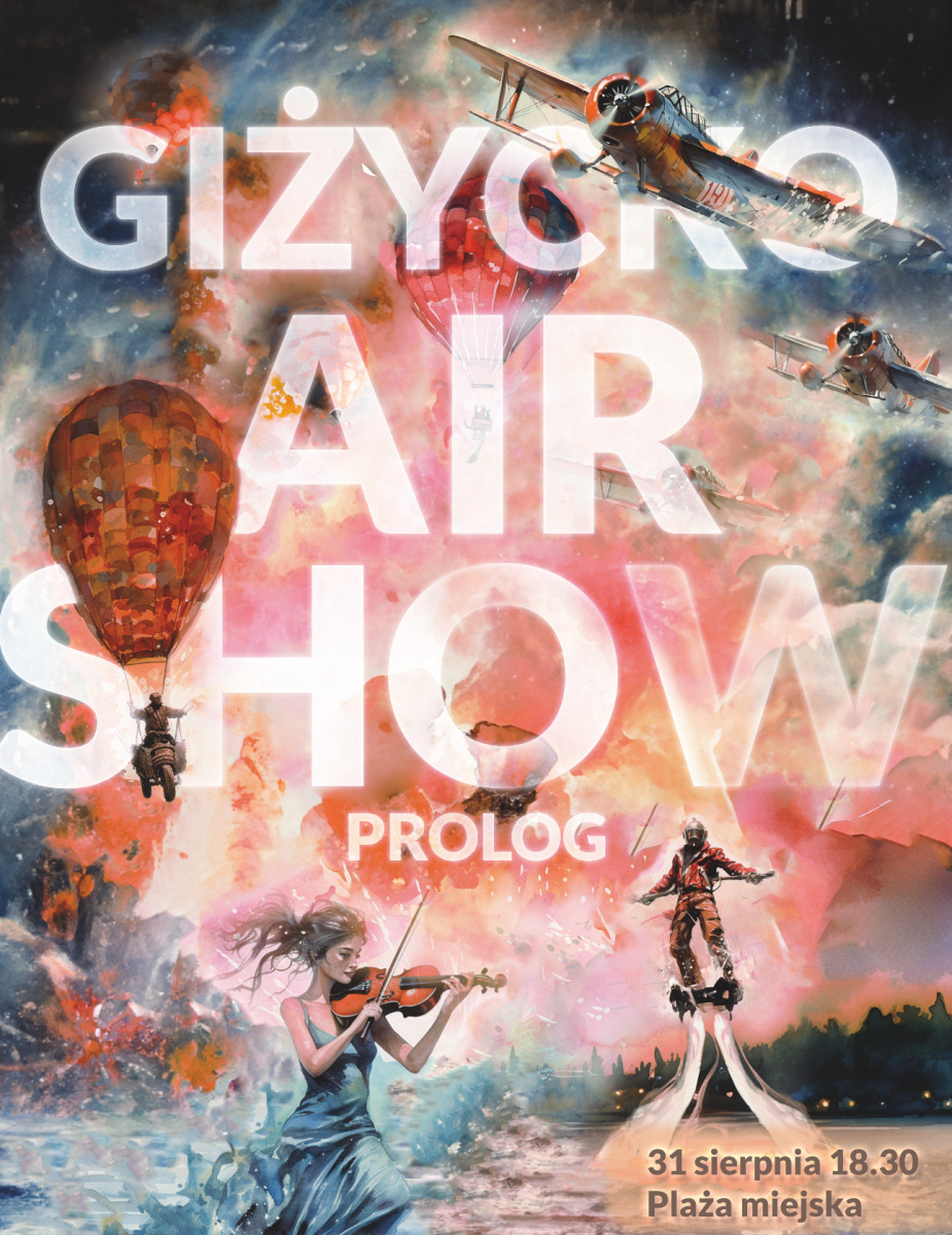 Giżycko Air Show Prolog. Co będzie się działo?